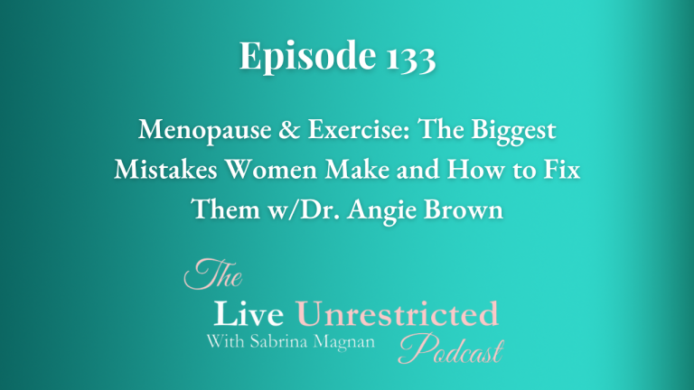 Episode 133. Menopause & Exercise: The Biggest Mistakes Women Make and How to Fix Them w/Dr. Angie Brown