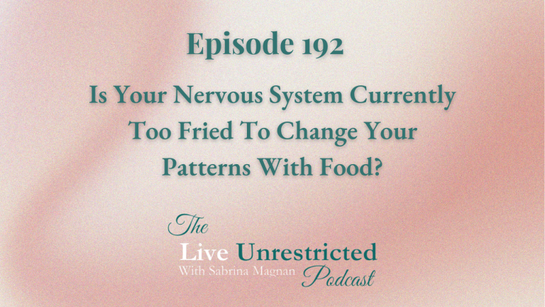 192. Is Your Nervous System Currently Too Fried To Change Your Patterns With Food?